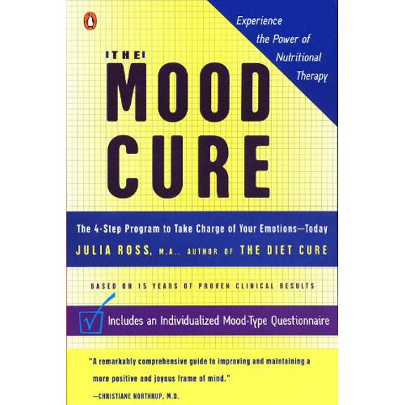 Pre-Owned The Mood Cure: The 4-Step Program to Take Charge of Your Emotions--Today Paperback