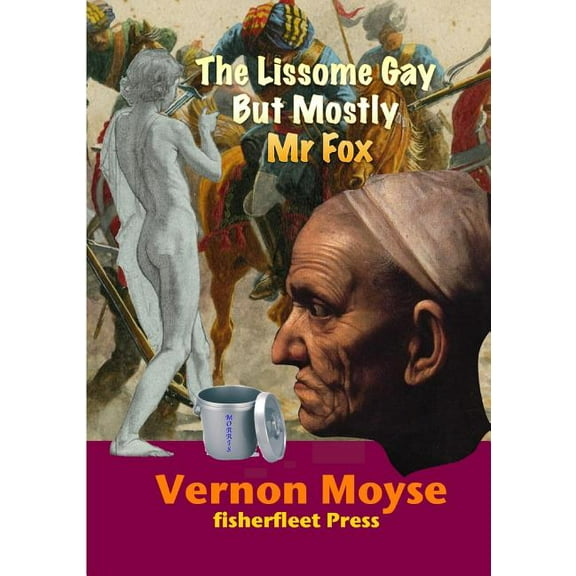 The Lissome Gay But Mostly Mr Fox, (Paperback)