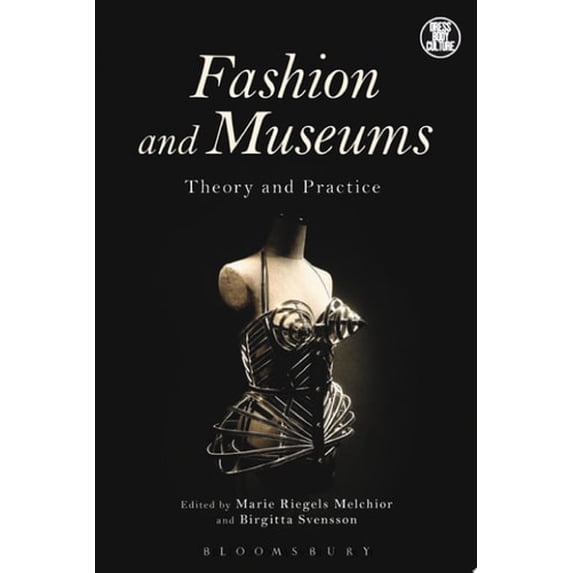 Pre-Owned Fashion and Museums: Theory and Practice (Paperback) by Marie Riegels Melchior, Birgitta Svensson