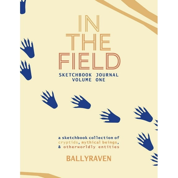 In the Field: Sketchbook Journal Volume One, (Paperback)