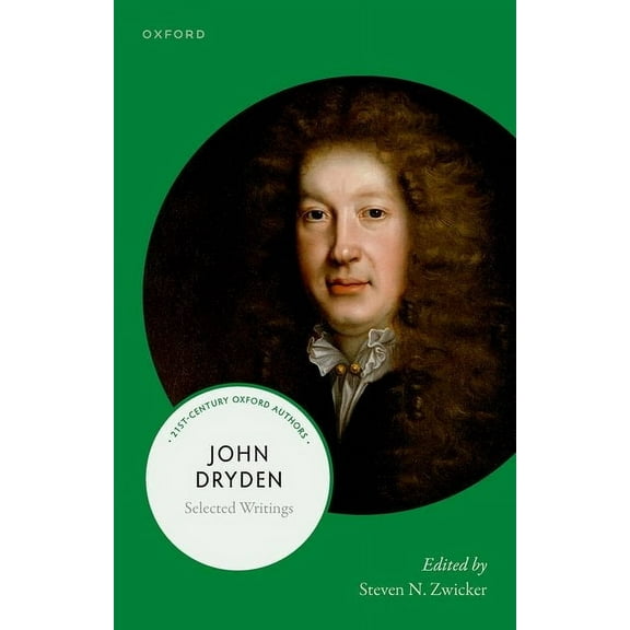 21st-Century Oxford Authors John Dryden: Selected Writings, (Paperback)