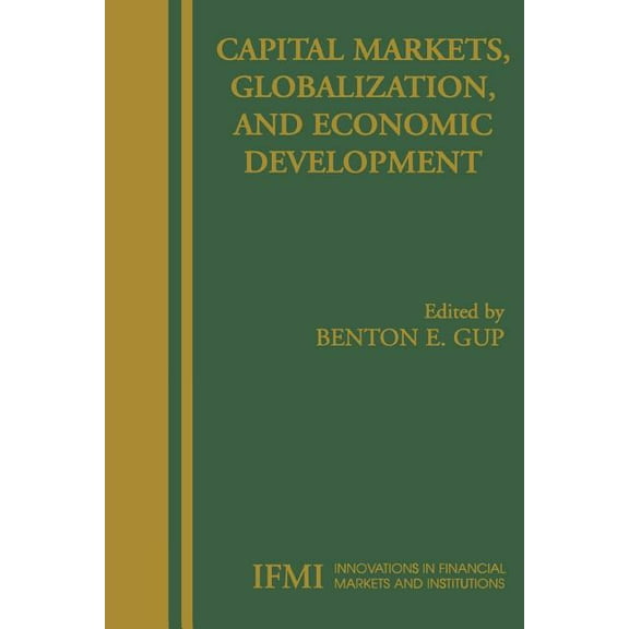 Innovations in Financial Markets and Ins Capital Markets, Globalization, and Economic Development, Book 15, (Paperback)