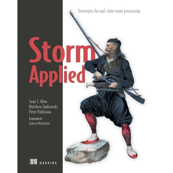Pre-Owned Storm Applied: Strategies for Real-Time Event Processing (Paperback) 1617291897 9781617291890