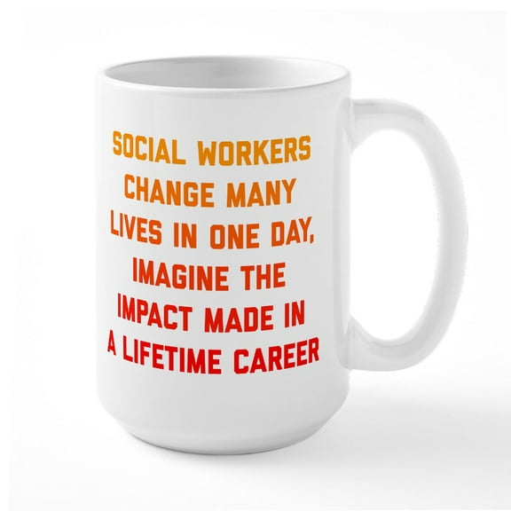 CafePress - Social Workers Change Man - 15 oz Ceramic Large White Novelty Mug