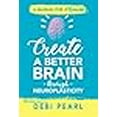 thumbnail image 3 of Create a Better Brain through Neuroplasticity: A Manual for Mamas, 3 of 3