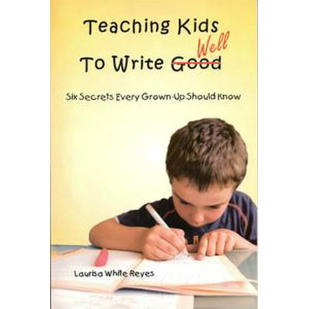 - Teaching Kids to Write Well - eBook