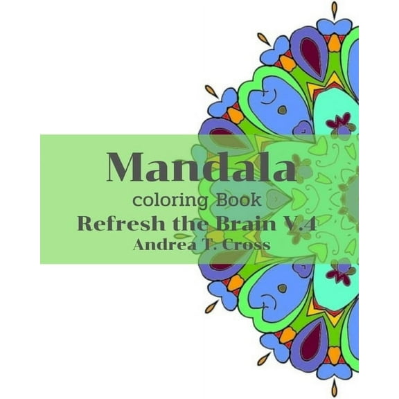 Mandala Coloring Book: Mandala Coloring Book V.4 : Coloring Book Refresh the Brain (Series #4) (Paperback)
