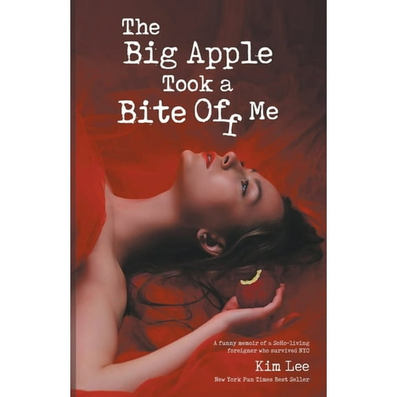 The Big Apple Took a Bite Off Me, (Paperback)