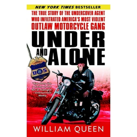 Pre-Owned Under and Alone: The True Story of the Undercover Agent Who Infiltrated America's Most (Paperback 9780345487520) by William Queen