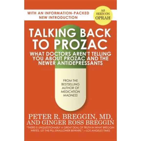 Pre-Owned Talking Back to Prozac: What Doctors Aren't Telling You About Prozac and the Newer Antidepressants (Paperback) 1497638771 9781497638778