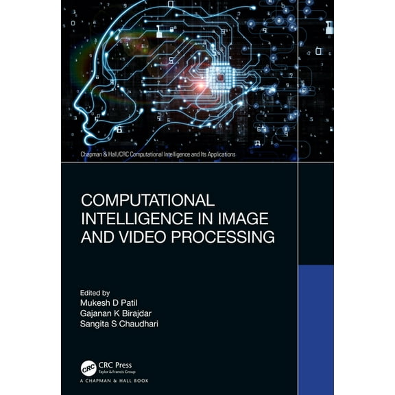 Chapman & Hall/CRC Computational Intelli Computational Intelligence in Image and Video Processing, (Paperback)