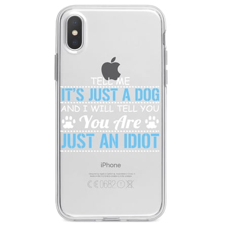 DistinctInk Clear Shockproof Hybrid Case for iPhone X / XS (5.8" Screen) - TPU Bumper Acrylic Back Tempered Glass Screen Protector - Tell Me It's Just a Dog - You're an Idiot
