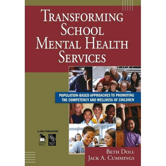 Joint Publication Transforming School Mental Health Services: Population-Based Approaches to Promoting the Competency and Wellness of Chil, (Paperback)