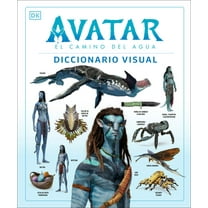 Avatar: El Camino del Agua. Diccionario Visual (Avatar the Way of Water the Visual Dictionary), (Hardcover)
