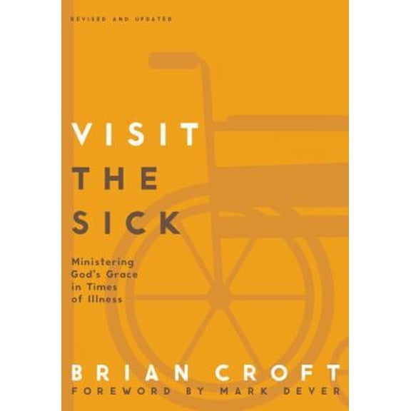 Pre-Owned A Visit the Sick Softcover (Revised, Updated) (Paperback) 0310517141 9780310517146