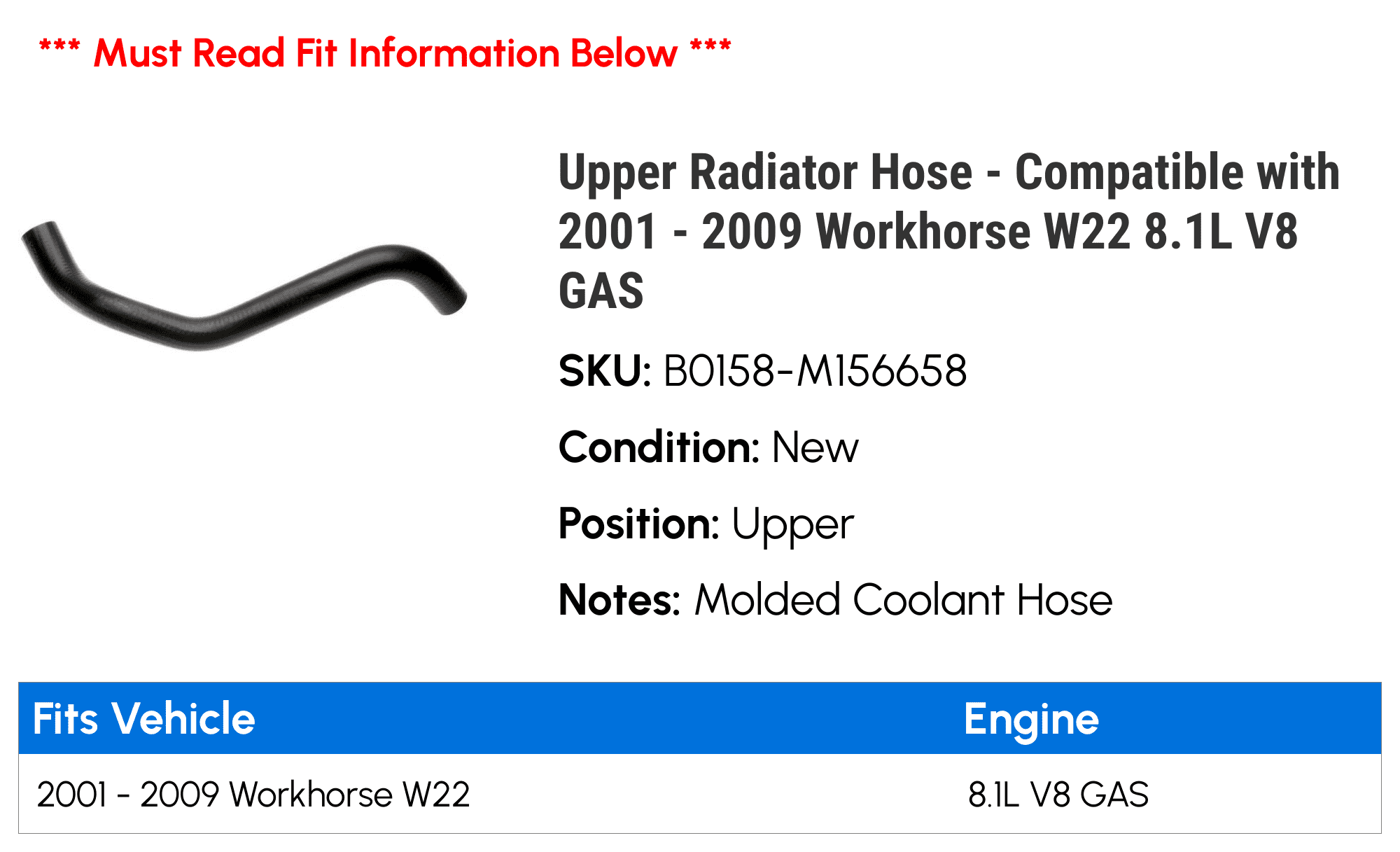 Upper Radiator Hose - Compatible with 2001 - 2009 Workhorse W22 8.1L V8 GAS 2002 2003 2004 2005 2006 2007 2008