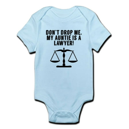 

CafePress - Donâ€™T Drop Me My Auntie Is A Lawyer Body Suit - Baby Light Bodysuit
