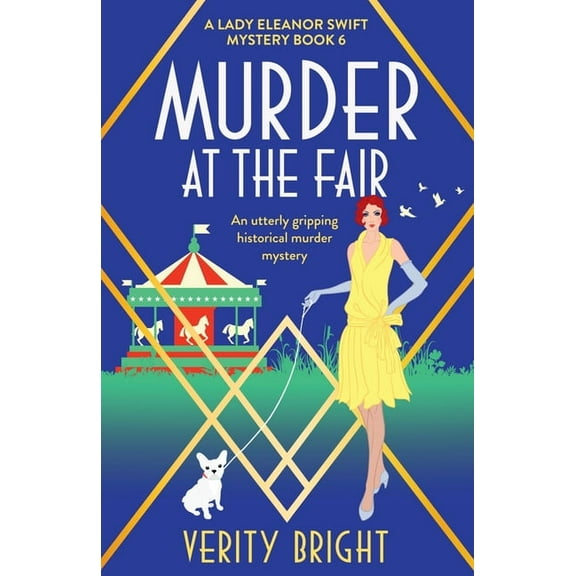 A Lady Eleanor Swift Mystery Murder at the Fair: An utterly gripping historical murder mystery, Book 6, (Paperback)
