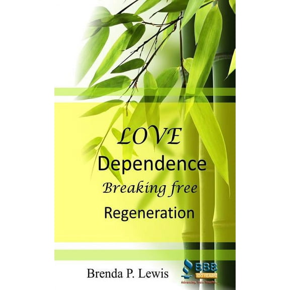 Love Dependence Breaking Free Regeneration (Paperback)