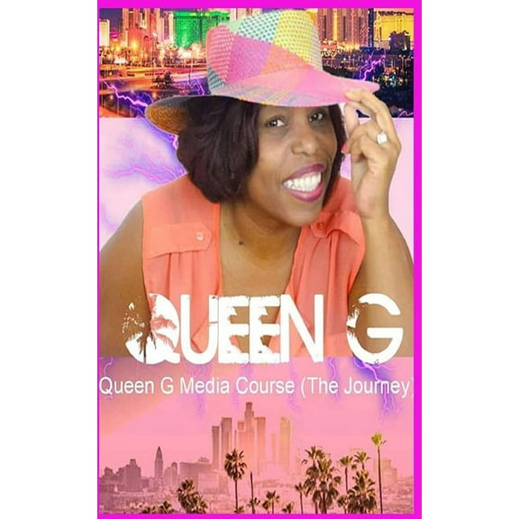 Queen G Media Course (The Journey) (Paperback)