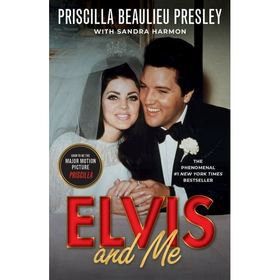 Elvis and Me : The True Story of the Love Between Priscilla Presley and the King of Rock N' Roll (Paperback)