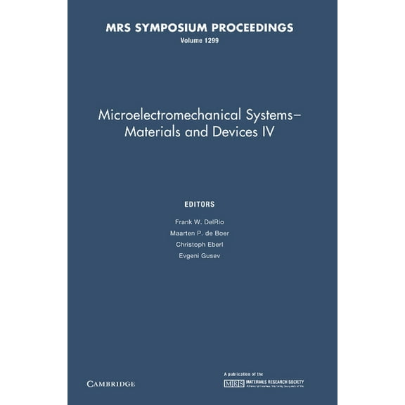Mrs Proceedings Microelectromechanical Systems - Materials and Devices IV: Volume 1299, (Paperback)