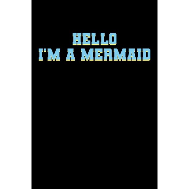 Hello Im A Mermaid Comic Book Notebook Paper Paperback Walmart Com Walmart Com Hello Im A Mermaid Comic Book Notebook Paper Paperback Walmart Com Walmart Com