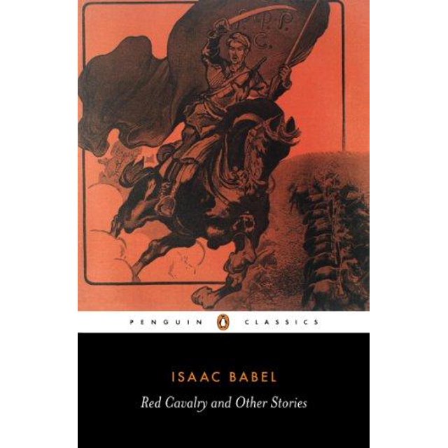 Red Cavalry And Other Stories By Babel, Isaac/ Sicher, Efraim (EDT)