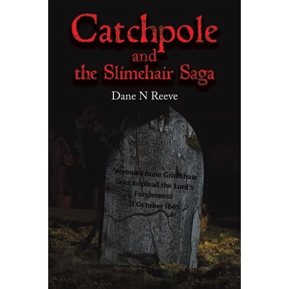 Catchpole and the Slimehair Saga (Paperback)