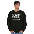 thumbnail image 5 of I'm With Stupid Classic Rude Insult Sweatshirt for Men or Women Brisco Brands X, 5 of 6
