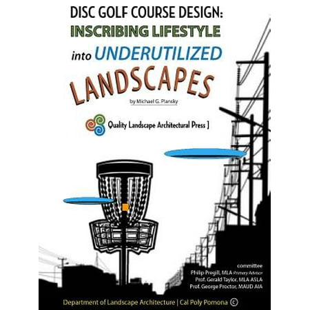 Disc Golf Course Design : Inscribing Lifestyle Into Underutilized