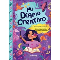 Empower and Create Mi Diario Creativo: Un libro inspirador y fortalecedor para niÃ±as con actividades para fomentar la creatividad, la confi, Book 1, (Paperback)