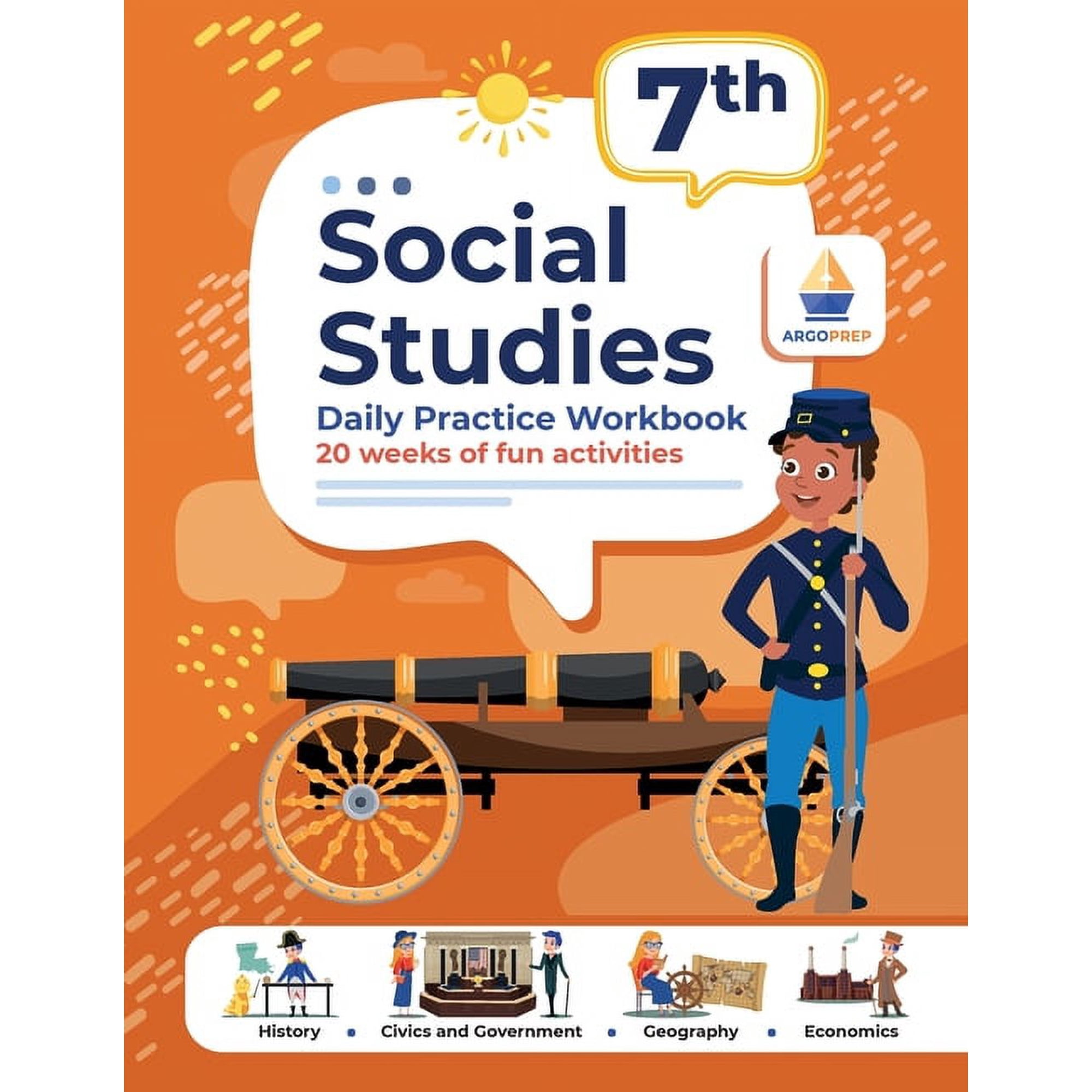 7th Grade Social Studies: Daily Practice Workbook 20 Weeks of Fun Activities History Government Geography Economics + Vi, (Paperback)