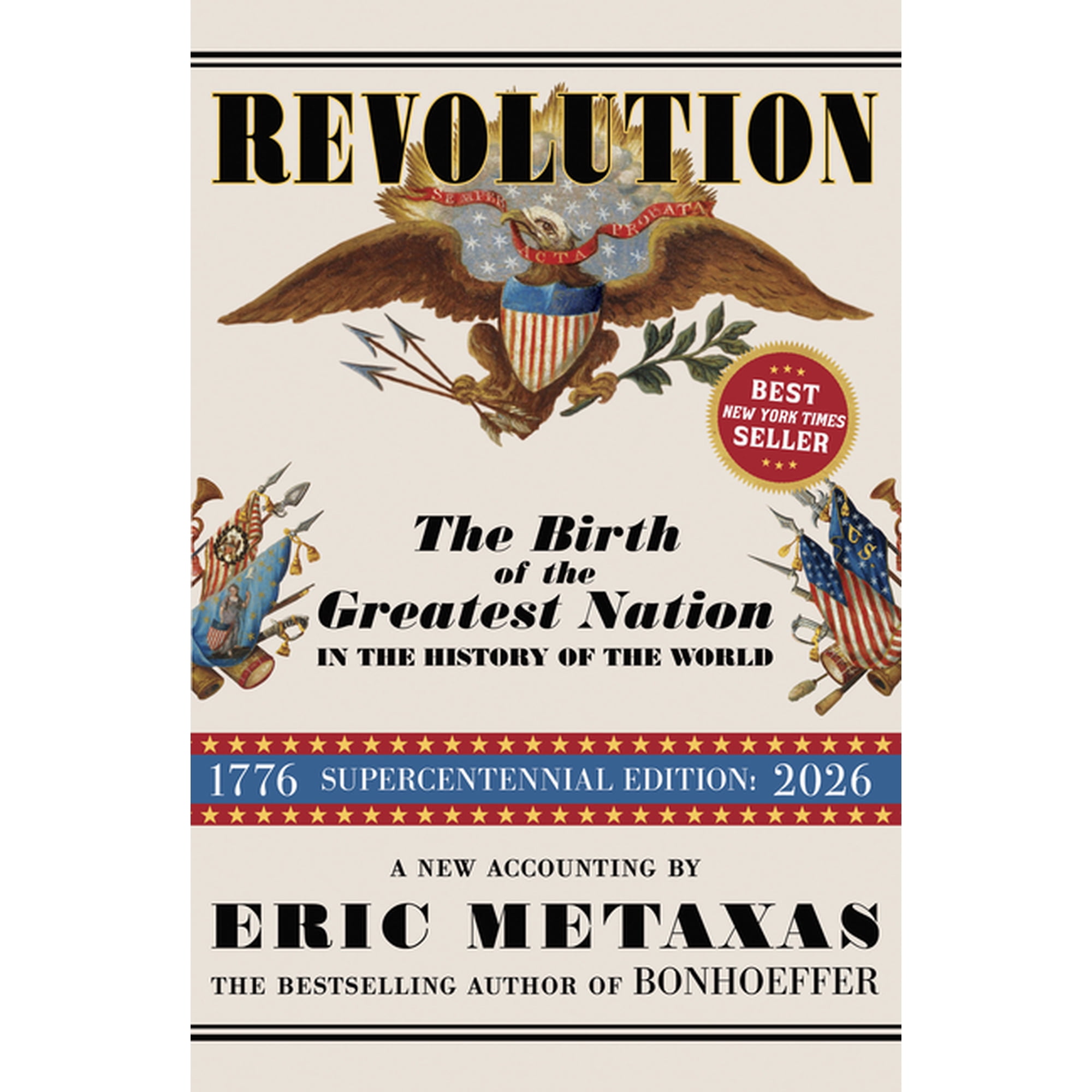 Revolution: The Birth of the Greatest Nation in the History of the World, (Hardcover)