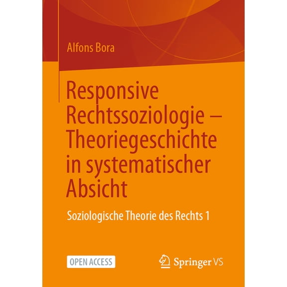 Responsive Rechtssoziologie - Theoriegeschichte in Systematischer Absicht: Soziologische Theorie Des Rechts 1, (Paperback)