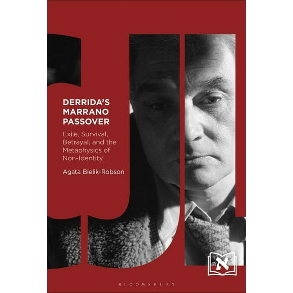 Comparative Jewish Literatures Derrida's Marrano Passover: Exile, Survival, Betrayal, and the Metaphysics of Non-Identity, (Paperback)