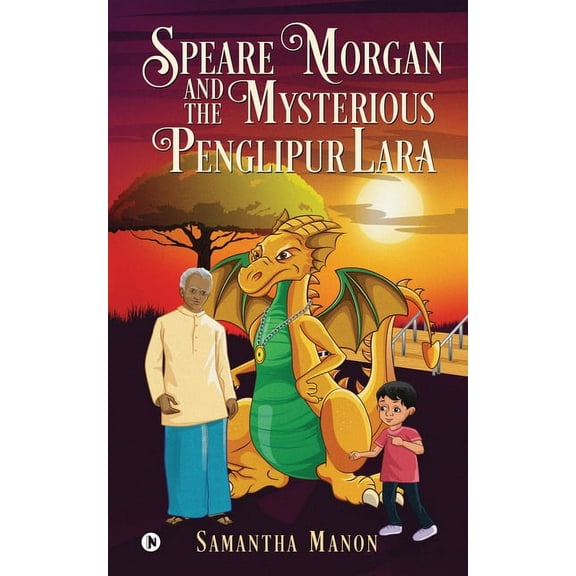 Speare Morgan and The Mysterious Penglipur Lara (Paperback)