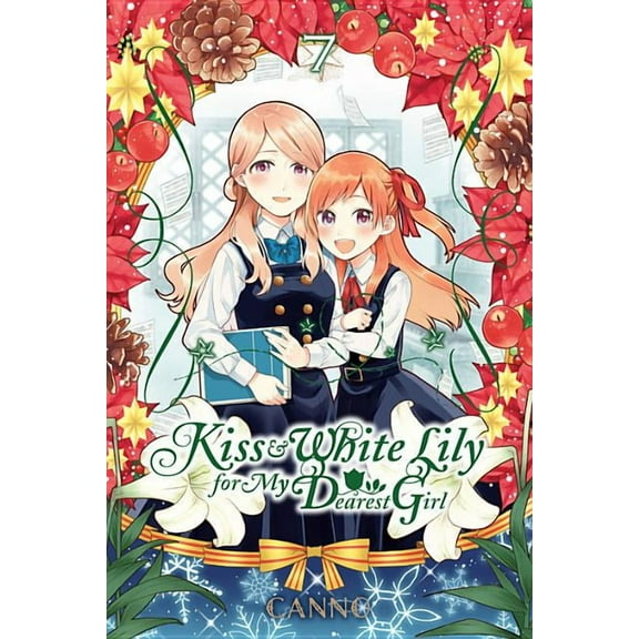 Kiss and White Lily for My Dearest Girl Kiss and White Lily for My Dearest Girl, Vol. 7, Book 7, (Paperback)