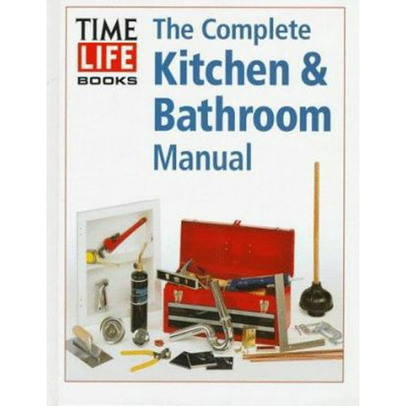Pre-Owned Complete Kitchen & Bathroom Manual (Hardcover) 0809493829 9780809493821