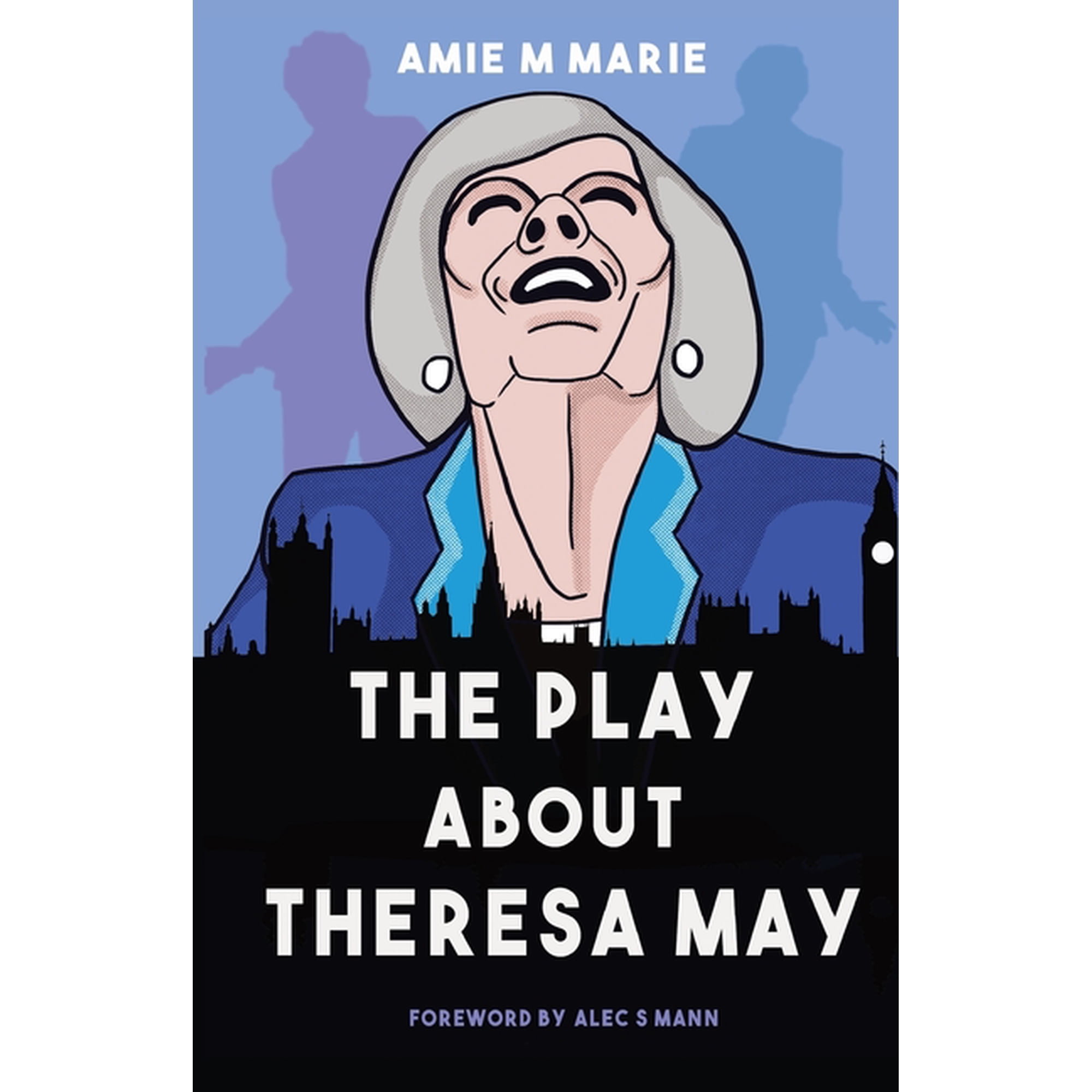 The Play About Theresa May (Paperback)