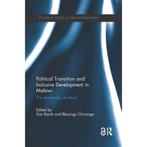 Routledge Studies in African Development Political Transition and Inclusive Development in Malawi: The democratic dividend, (Paperback)