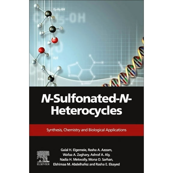N-Sulfonated-N-Heterocycles: Synthesis, Chemistry, and Biological Applications, (Paperback)