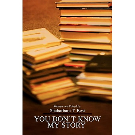 You Don't Know My Story