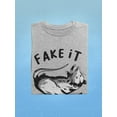 thumbnail image 3 of Fake It 'Til You Make It T-Shirt Men -Smartprints Designs, Male 4X-Large, 3 of 4