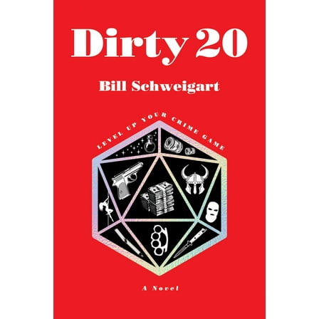 Dirty 20: The Dark Humor Crime Novel about Family, Ttrpgs, and Escaping Into Fantasy, (Paperback)