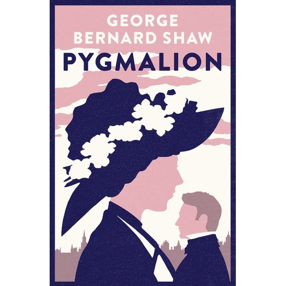 Alma Classics Evergreens: Pygmalion: 1941 version with variants from the 1916 edition (Paperback)