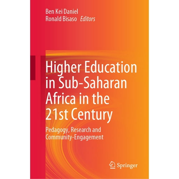 Higher Education in Sub-Saharan Africa in the 21st Century: Pedagogy, Research and Community-Engagement, (Hardcover)