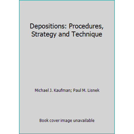 Pre-Owned Depositions: Procedures, Strategy and Technique (Paperback) 0314062629 9780314062628