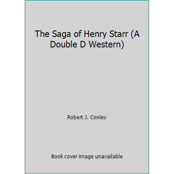 Pre-Owned The Saga of Henry Starr (A Double D Western) (Hardcover) 0385239572 9780385239578