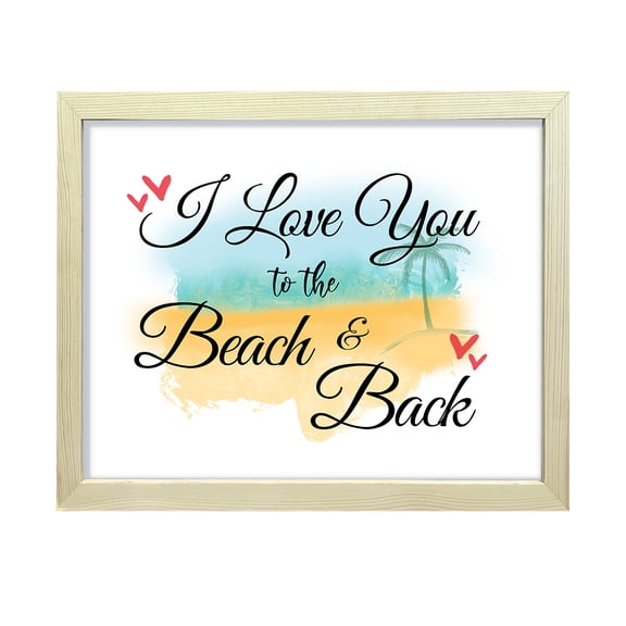 I love you to the beach and back, Watercolor 11 x 14 Wooden FRAMED Print Wall Art